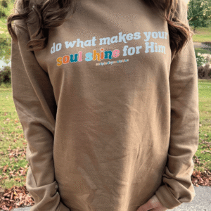 signature crewneck | do what makes your soul shine for Him (small-2XL)